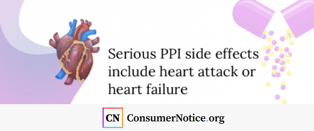 A Proton Pump heart attack side effect stat, Serious PPI side effects include heart attack or heart failure.